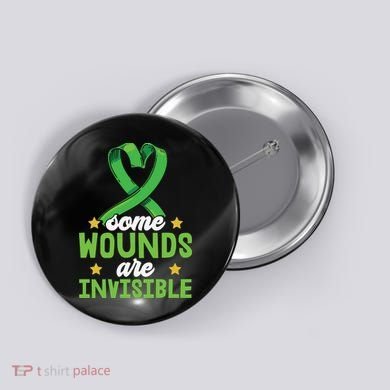 Some Wounds Are Invisible Mental Health Matters Button