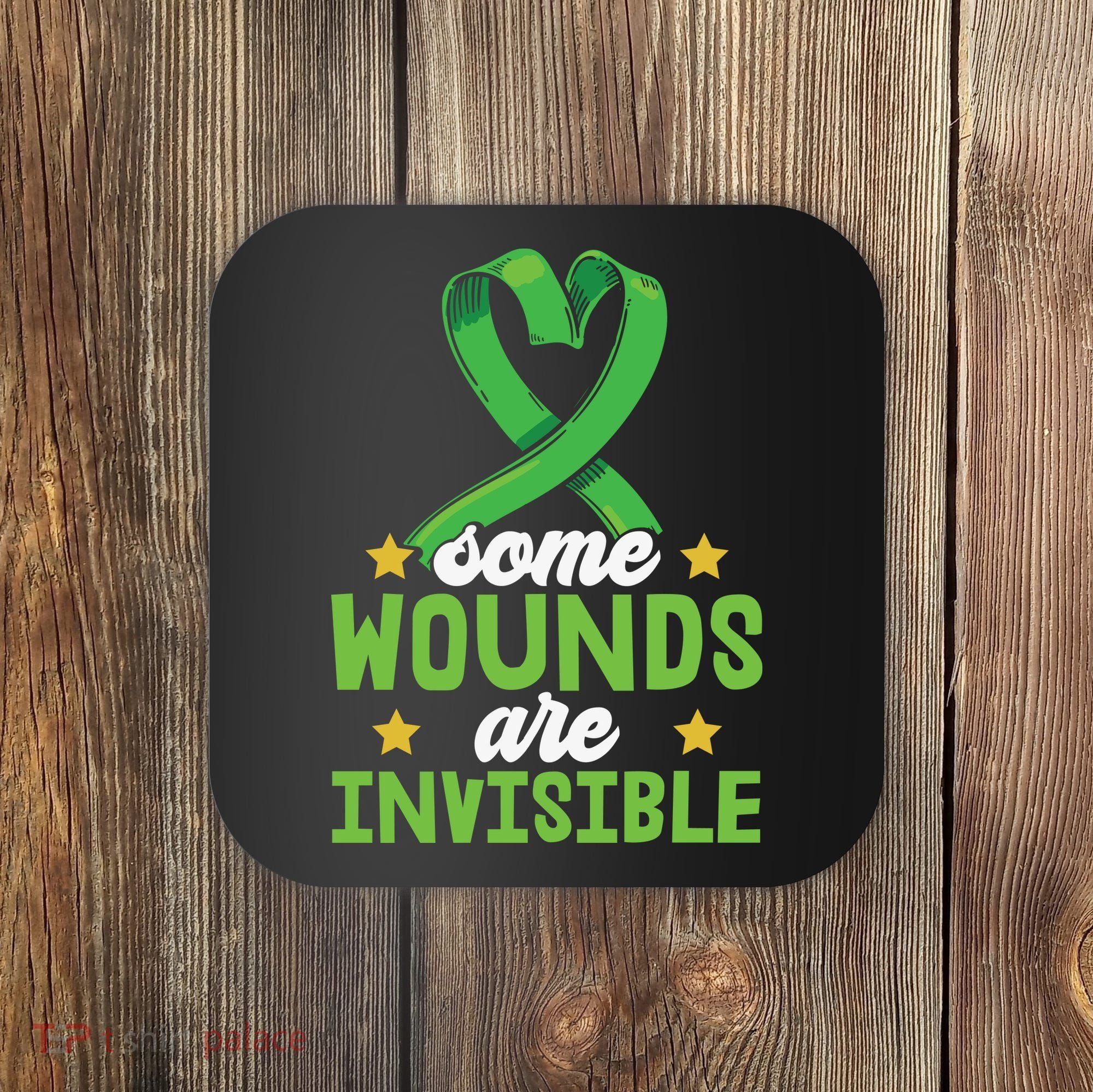 Some Wounds Are Invisible Mental Health Matters Coaster