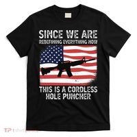 Since We Are Redefining Everything Now Usa Veterans Day Guns T-Shirt thumb 0