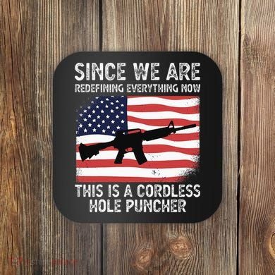 Since We Are Redefining Everything Now Usa Veterans Day Guns Coaster