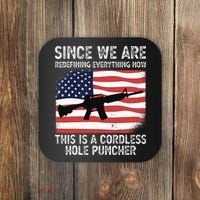 Since We Are Redefining Everything Now Usa Veterans Day Guns Coaster thumb 0