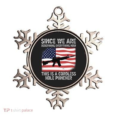 Since We Are Redefining Everything Now Usa Veterans Day Guns Ornament