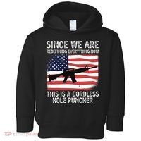 Since We Are Redefining Everything Now Usa Veterans Day Guns Toddler Hoodie thumb 0