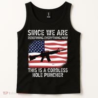 Since We Are Redefining Everything Now Usa Veterans Day Guns Tank Top thumb 2