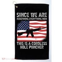 Since We Are Redefining Everything Now Usa Veterans Day Guns Golf Towel thumb 0