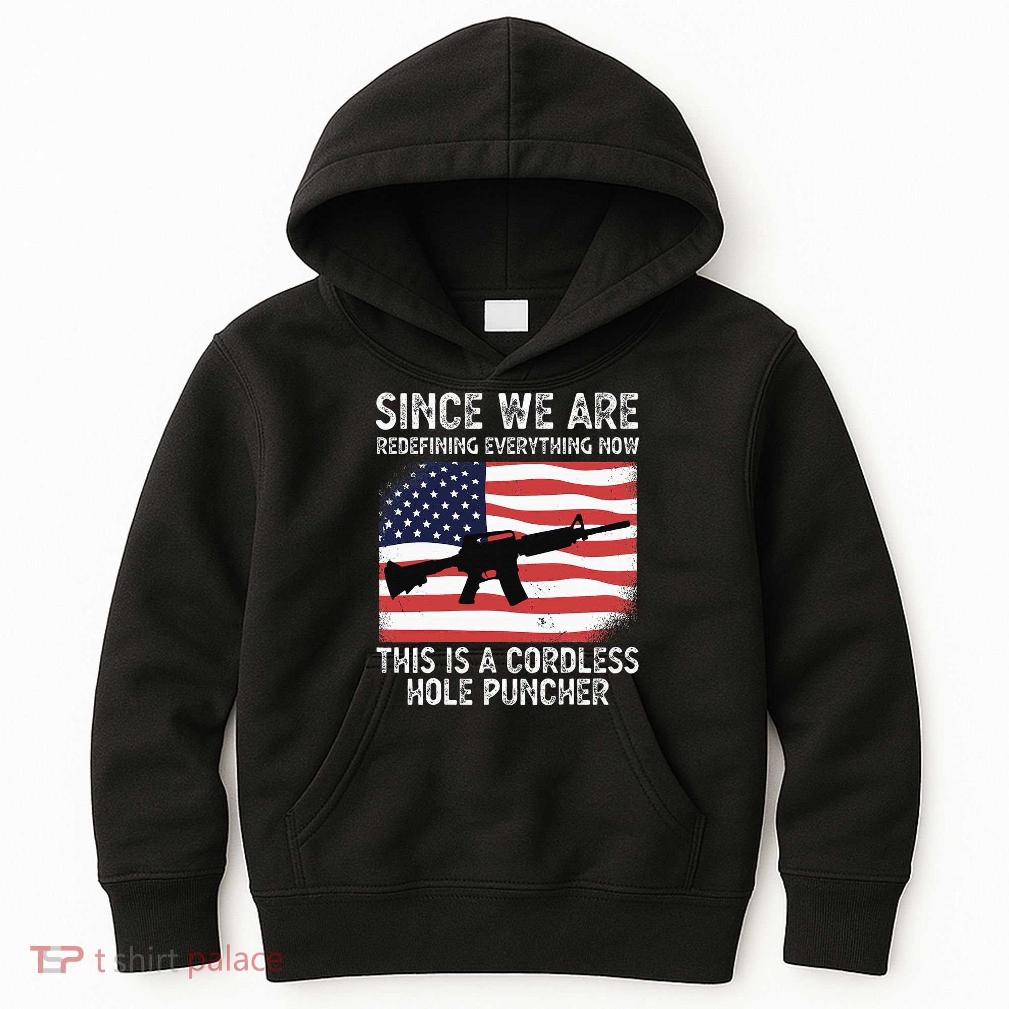 Since We Are Redefining Everything Now Usa Veterans Day Guns Kids Hoodie
