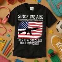 Since We Are Redefining Everything Now Usa Veterans Day Guns Kids T-Shirt thumb 3