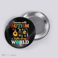 Someone With Autism Lights Up My World Autistic Awareness Autism Awareness Button thumb 0
