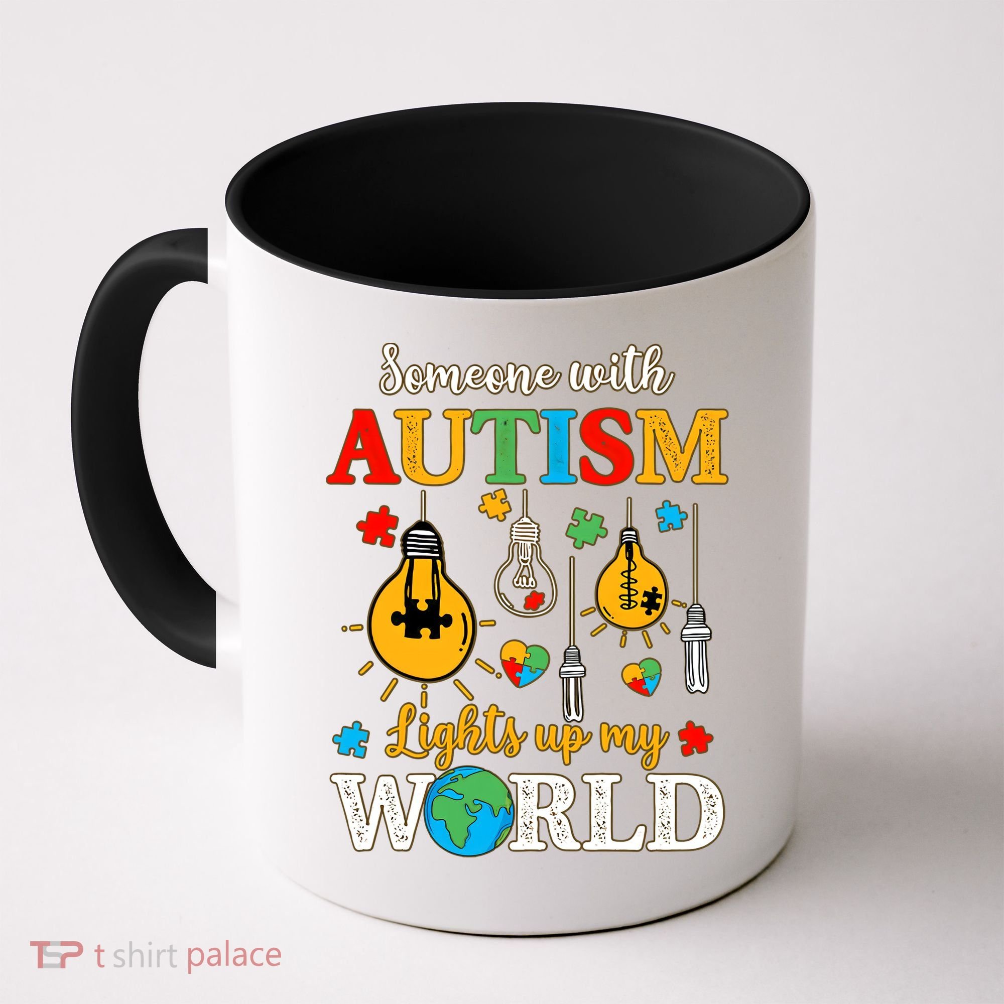 Someone With Autism Lights Up My World Autistic Awareness Autism Awareness Coffee Mug