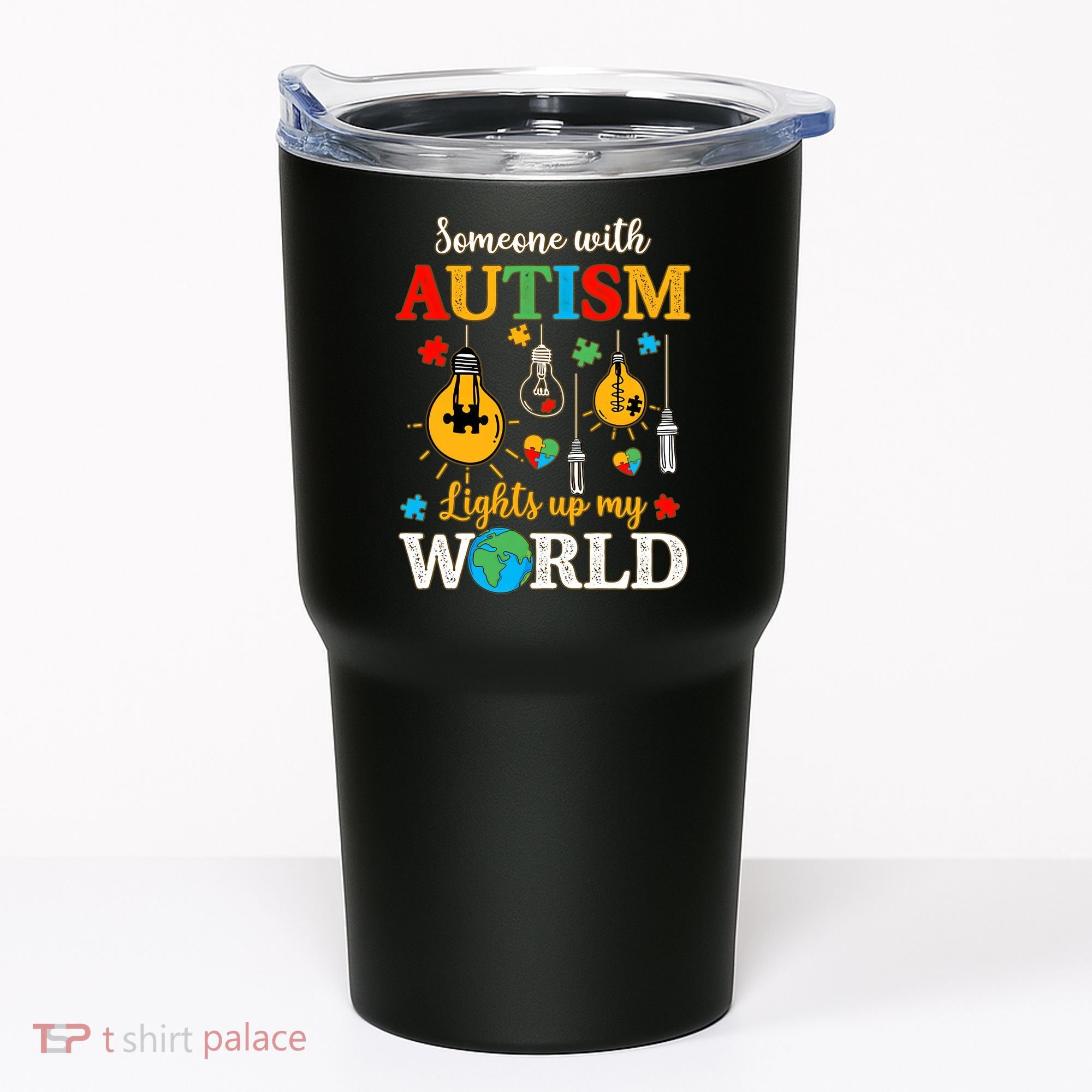 Someone With Autism Lights Up My World Autistic Awareness Autism Awareness Tumbler