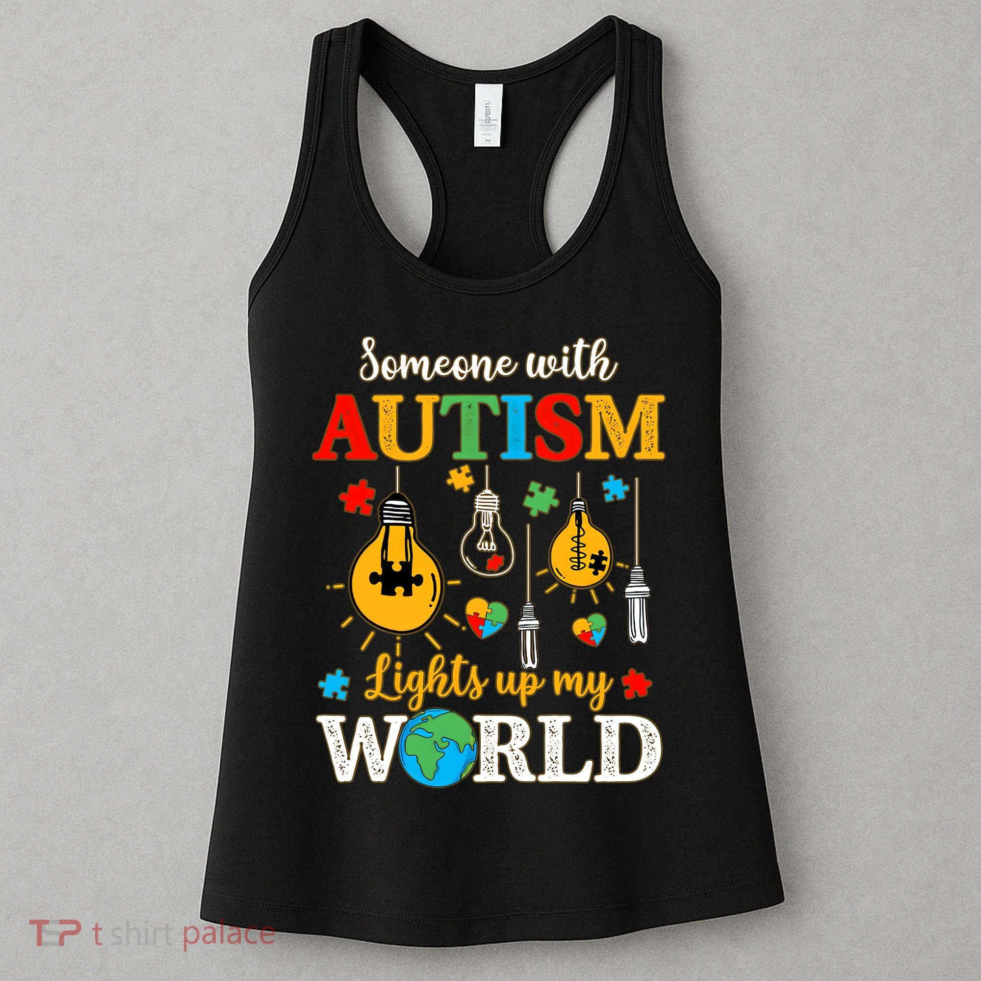 Someone With Autism Lights Up My World Autistic Awareness Autism Awareness Women's Tank Top