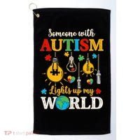 Someone With Autism Lights Up My World Autistic Awareness Autism Awareness Golf Towel thumb 0