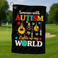 Someone With Autism Lights Up My World Autistic Awareness Autism Awareness Golf Towel thumb 1