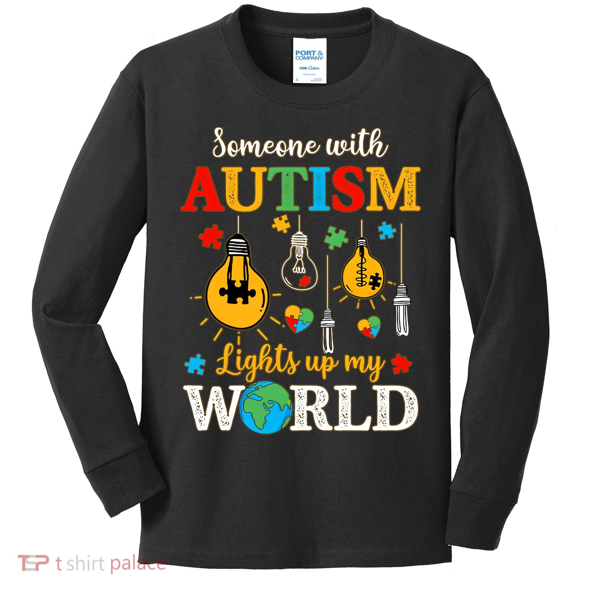 Someone With Autism Lights Up My World Autistic Awareness Autism Awareness Kids Long Sleeve Shirt