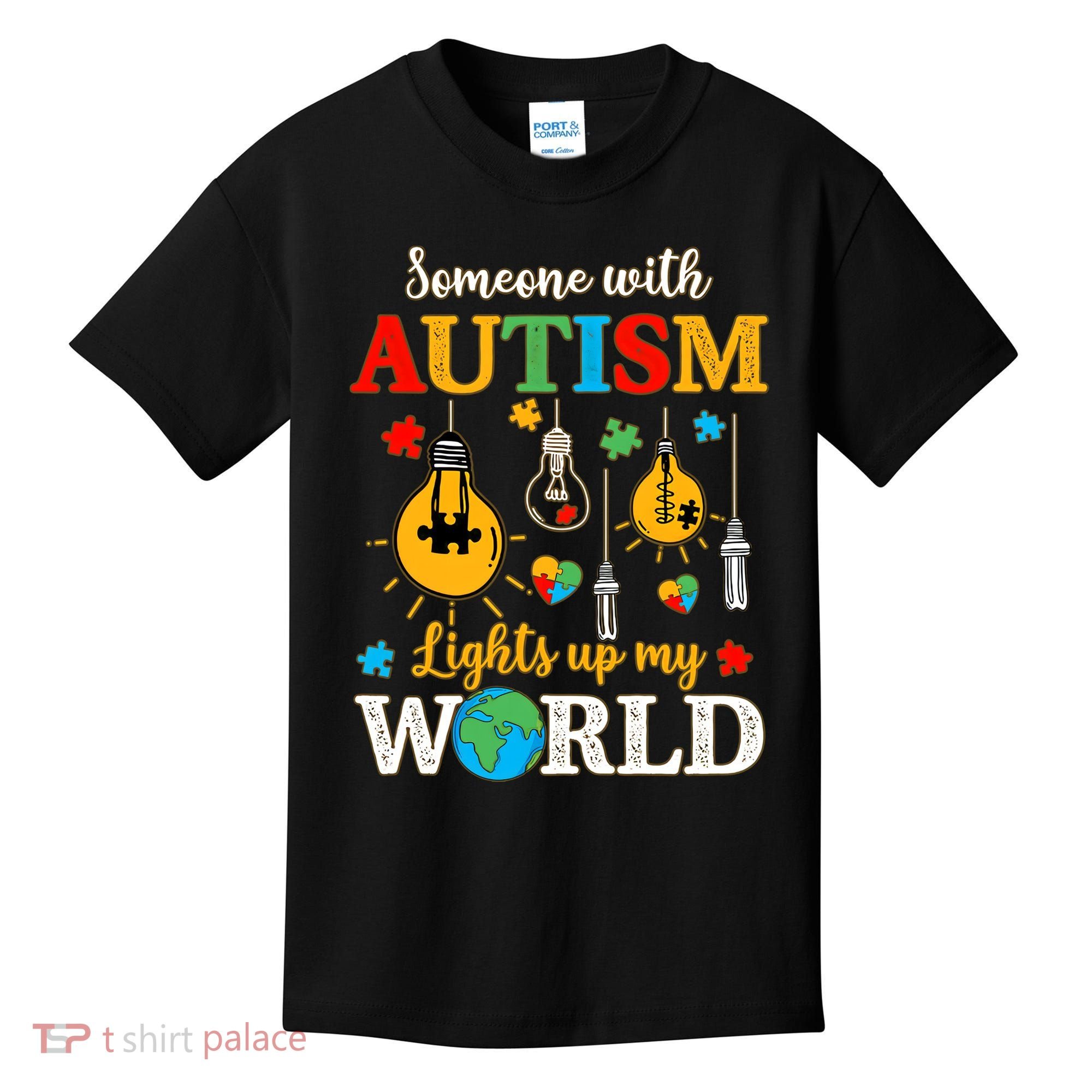 Someone With Autism Lights Up My World Autistic Awareness Autism Awareness Kids T-Shirt