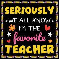 Seriously We All Know Im The Favorite Teacher Women Coffee Mug thumb 5