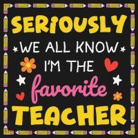 Seriously We All Know Im The Favorite Teacher Women Women's Tank Top thumb 5