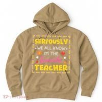 Seriously We All Know Im The Favorite Teacher Women Hoodie thumb 0