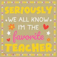 Seriously We All Know Im The Favorite Teacher Women Long Sleeve Shirt thumb 2
