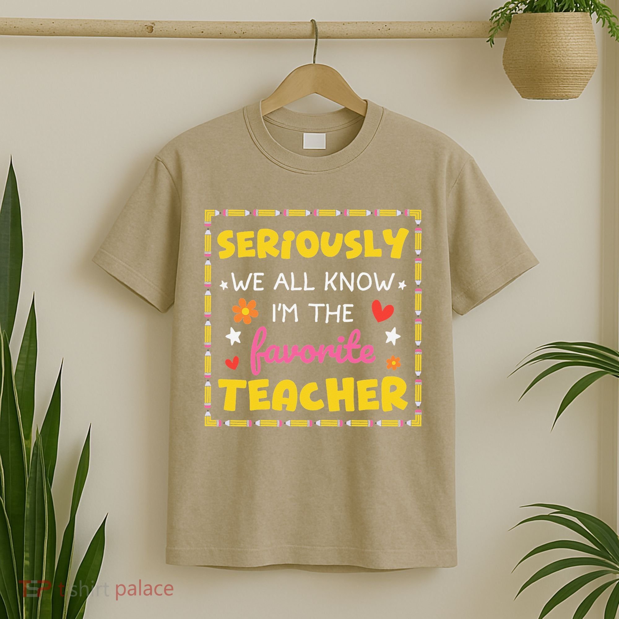 Seriously We All Know Im The Favorite Teacher Women T-Shirt