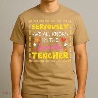 Seriously We All Know Im The Favorite Teacher Women T-Shirt thumb 3