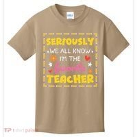 Seriously We All Know Im The Favorite Teacher Women Kids T-Shirt thumb 0