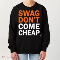 Swag Don't Come Cheap Women's Sweatshirt thumb 0