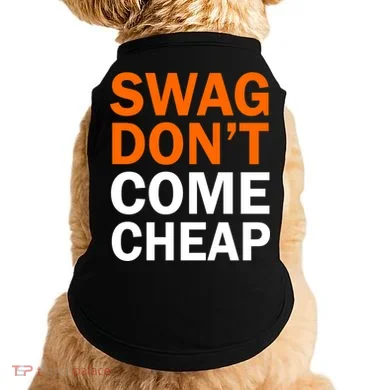 Swag Don't Come Cheap Doggie Tank
