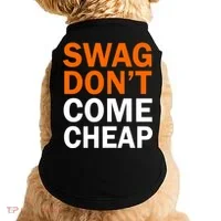 Swag Don't Come Cheap Doggie Tank thumb 0