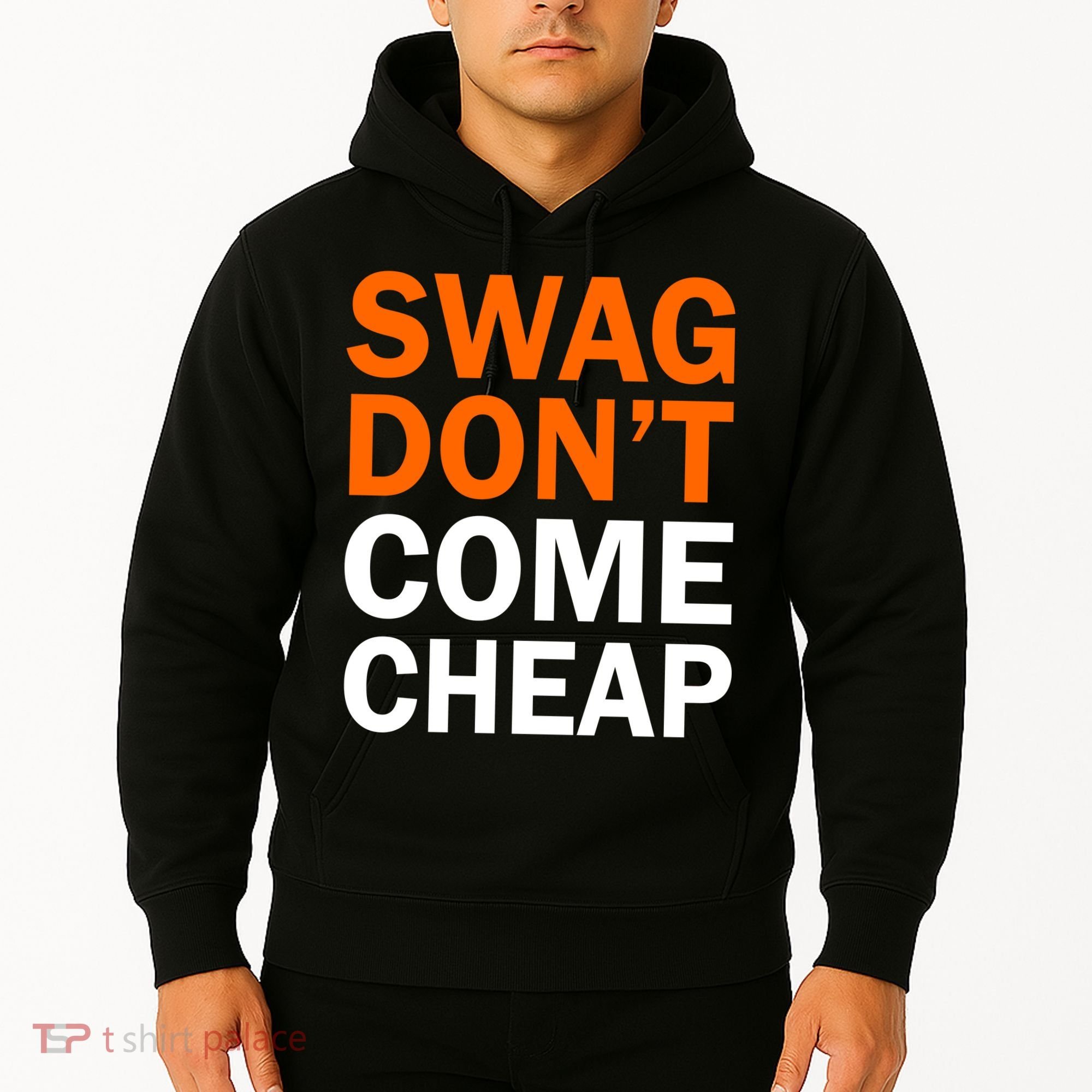 Swag Don't Come Cheap Hoodie