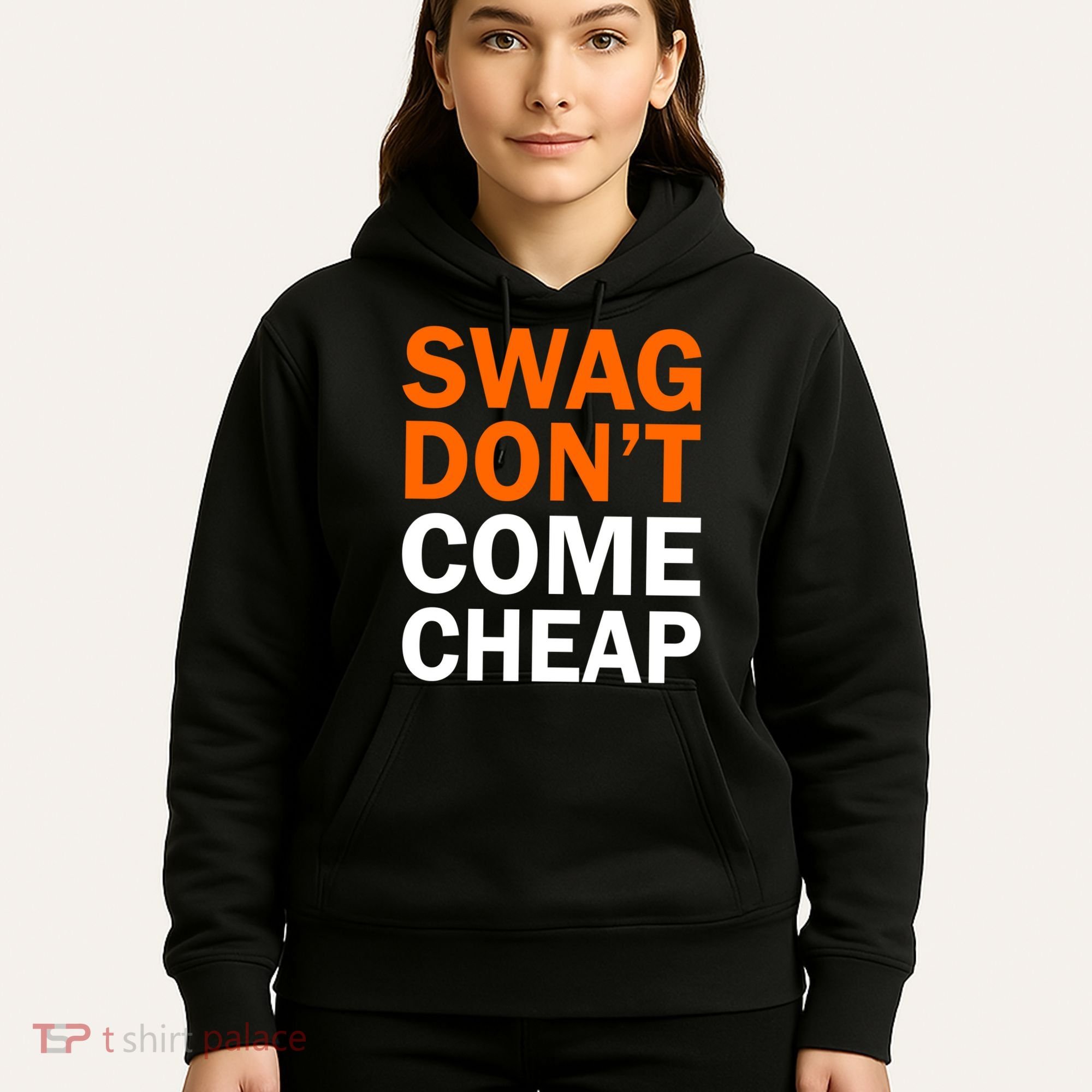 Swag Don't Come Cheap Hoodie