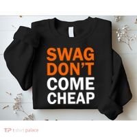 Swag Don't Come Cheap Sweatshirt thumb 2