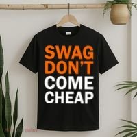Swag Don't Come Cheap T-Shirt thumb 2