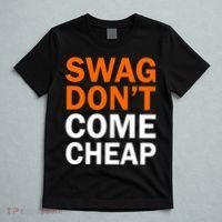 Swag Don't Come Cheap T-Shirt thumb 5