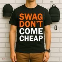 Swag Don't Come Cheap T-Shirt thumb 6