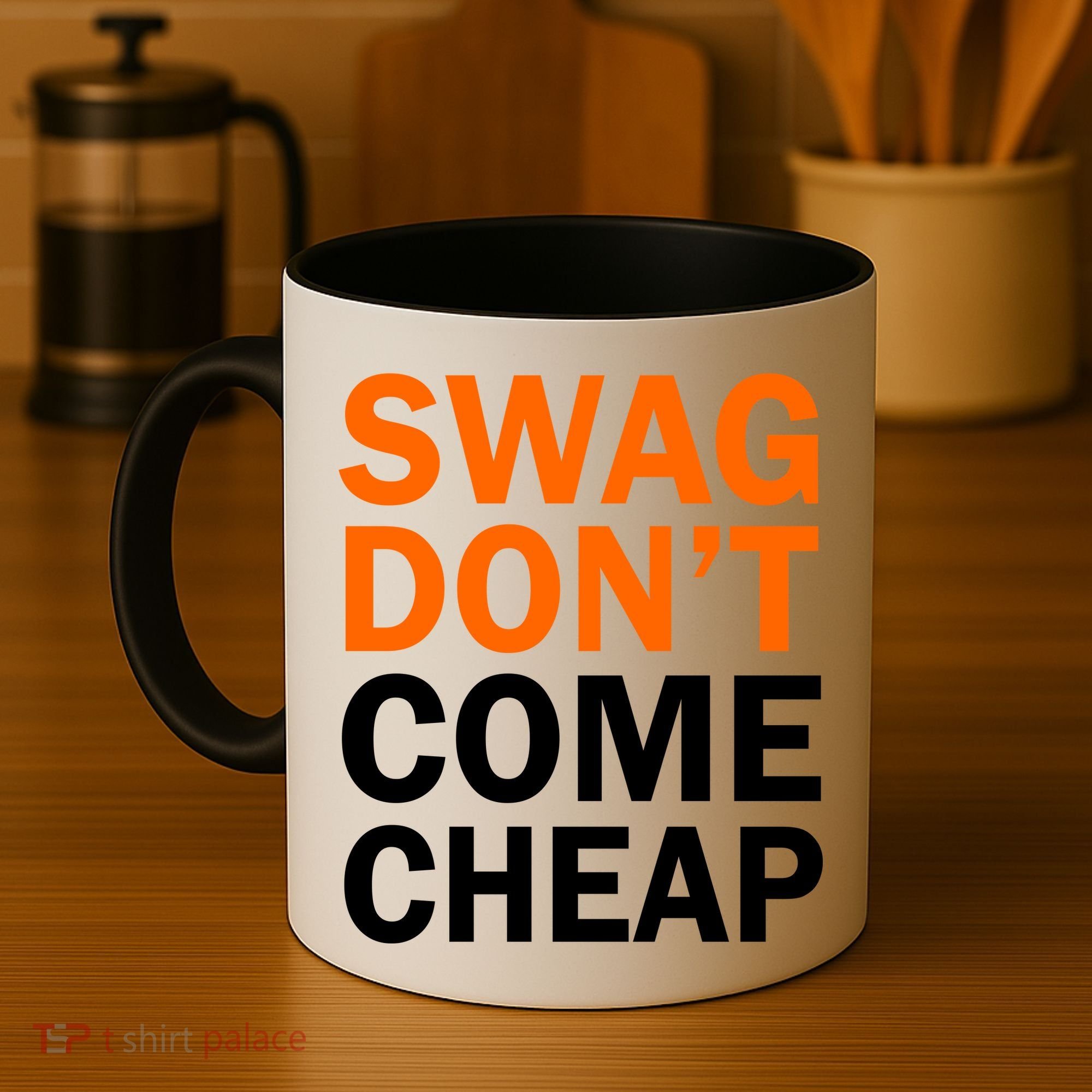 Swag Don't Come Cheap Coffee Mug