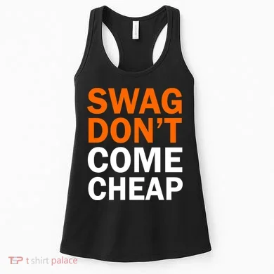 Swag Don't Come Cheap Women's Tank Top