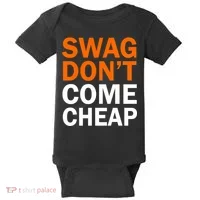 Swag Don't Come Cheap Baby Bodysuit thumb 0