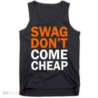 Swag Don't Come Cheap Tank Top thumb 0