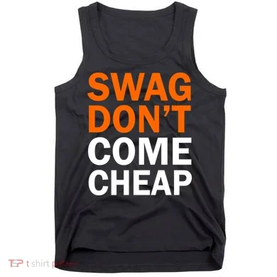 Swag Don't Come Cheap Tank Top