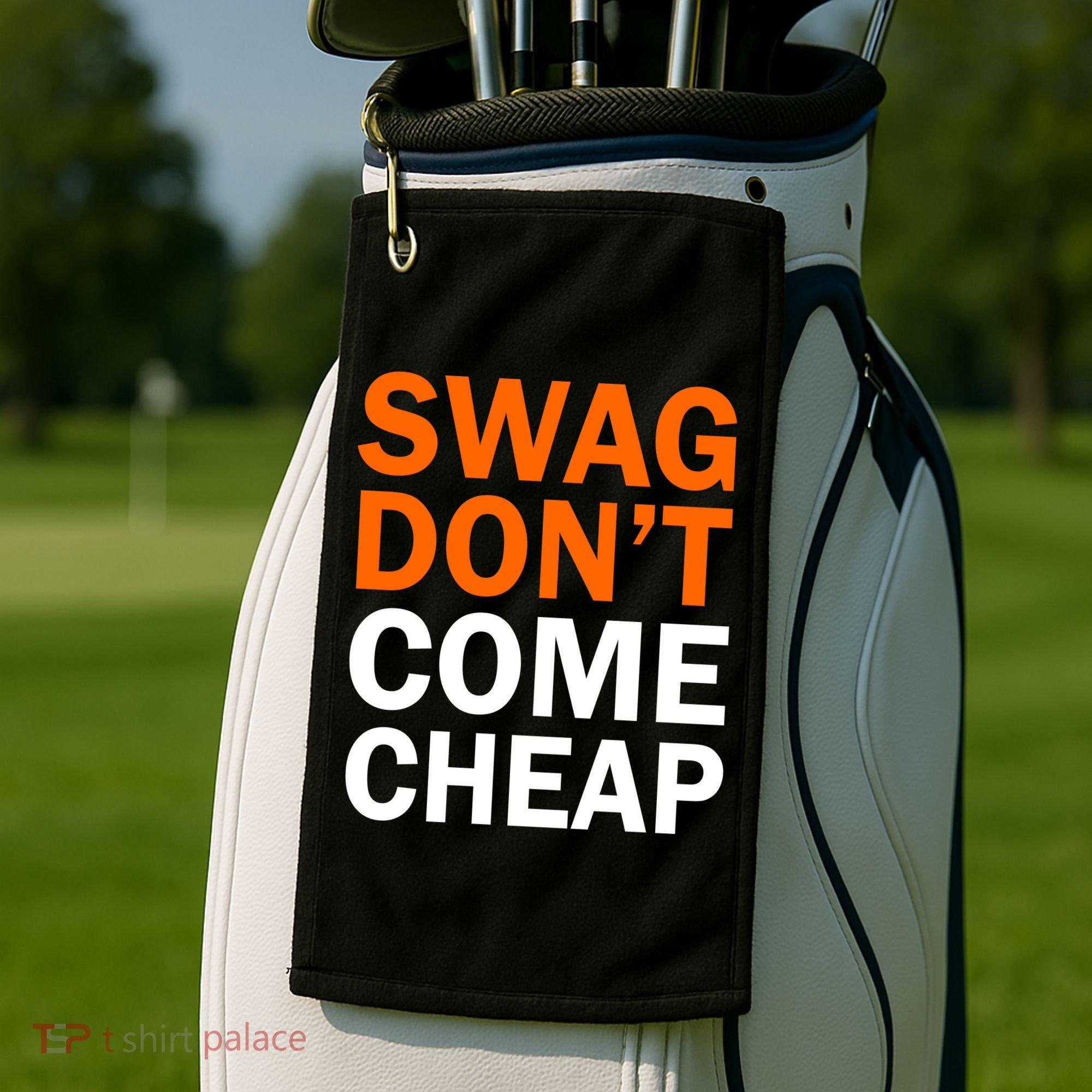 Swag Don't Come Cheap Golf Towel