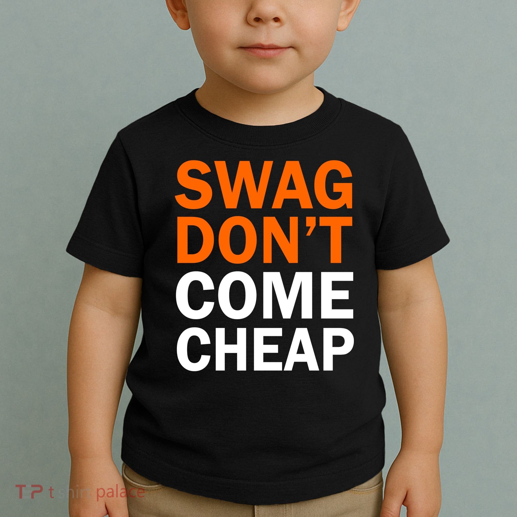 Swag Don't Come Cheap Toddler T-Shirt
