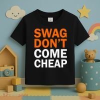 Swag Don't Come Cheap Toddler T-Shirt thumb 3