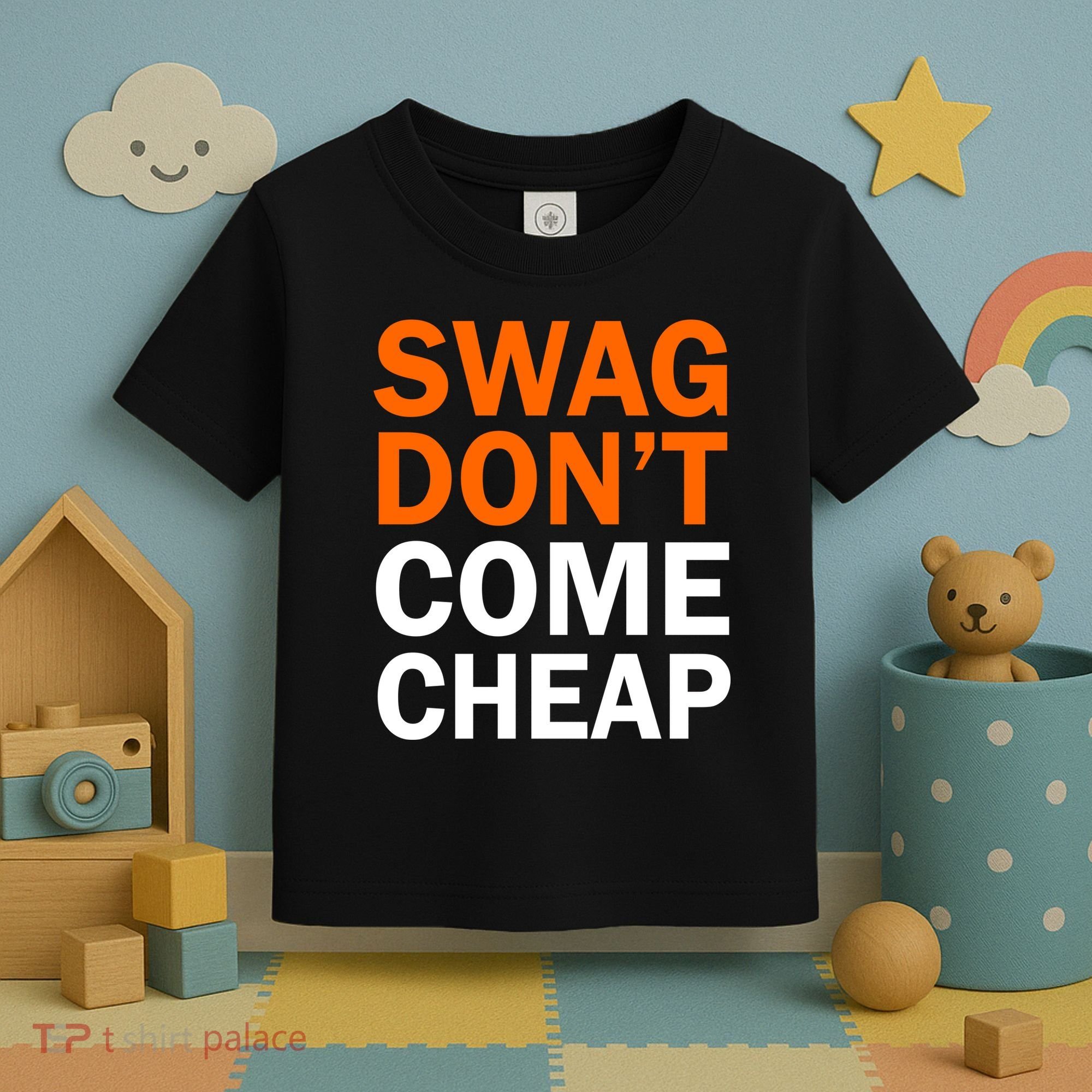 Swag Don't Come Cheap Toddler T-Shirt