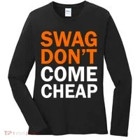Swag Don't Come Cheap Women's Long Sleeve Shirt thumb 0