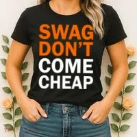 Swag Don't Come Cheap Women's T-Shirt thumb 2