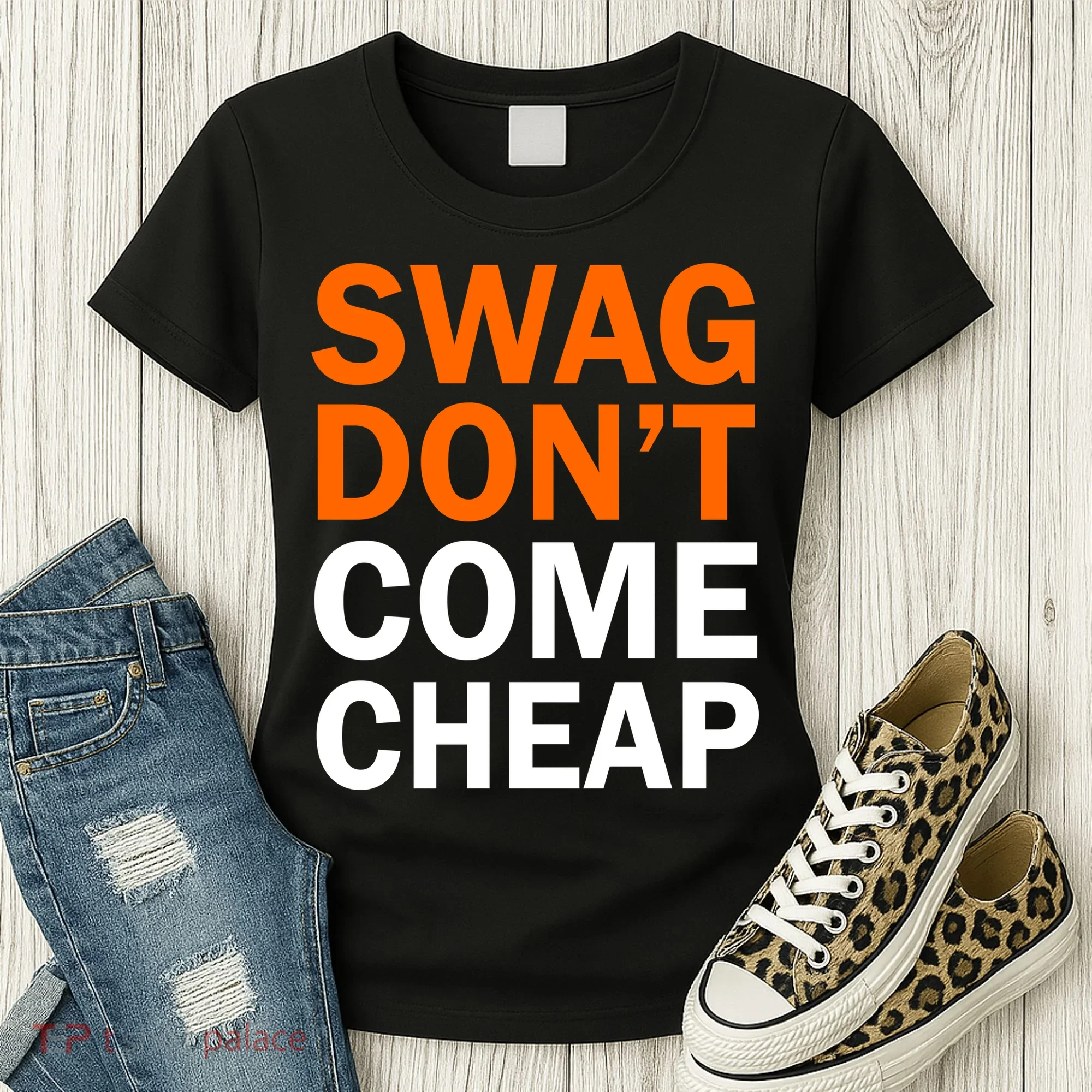 Swag Don't Come Cheap Women's T-Shirt