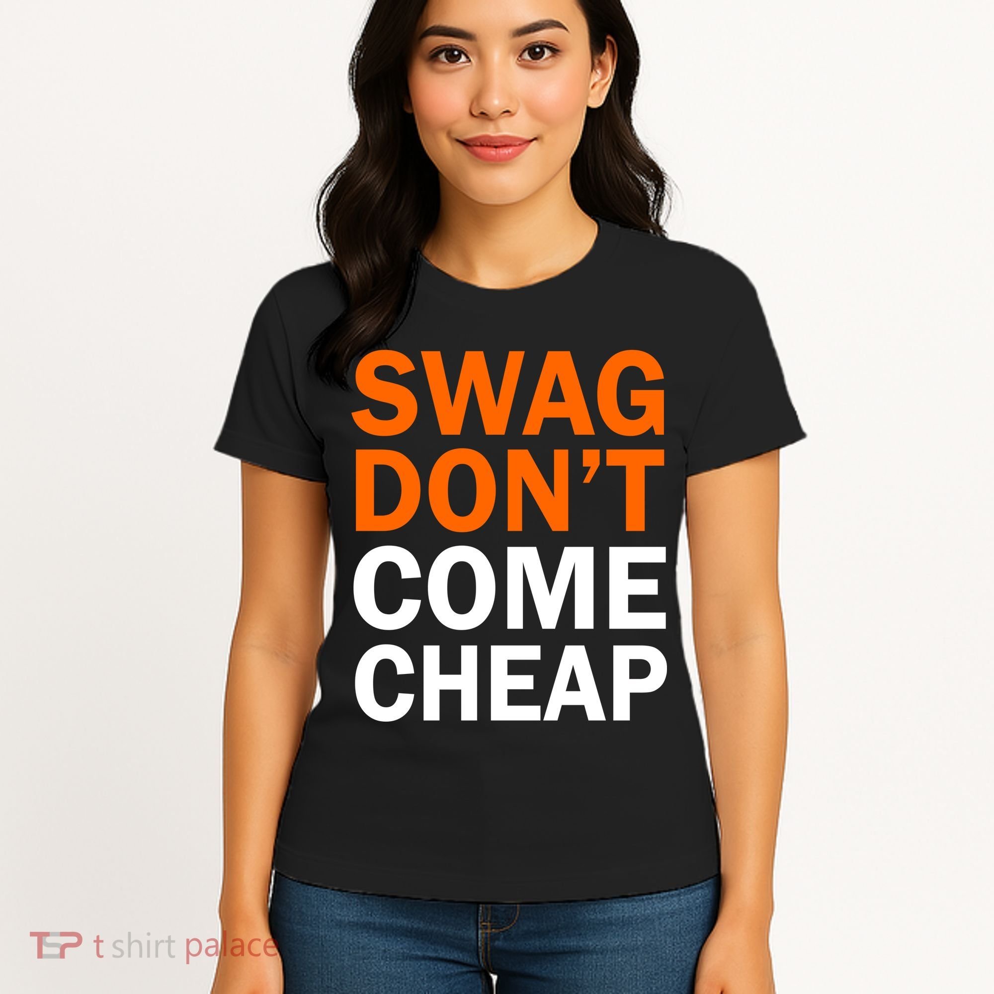 Swag Don't Come Cheap Women's T-Shirt