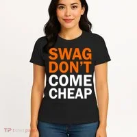 Swag Don't Come Cheap Women's T-Shirt thumb 4