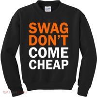 Swag Don't Come Cheap Kids Sweatshirt thumb 0